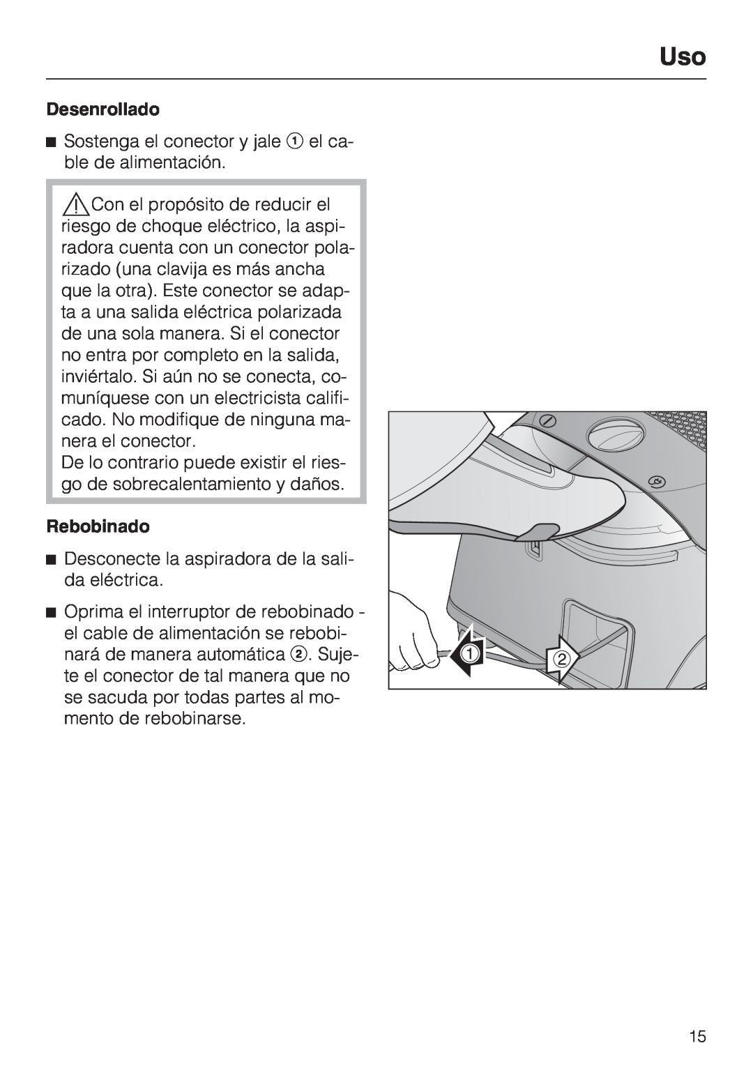Miele S 2000 operating instructions Desenrollado, Rebobinado 