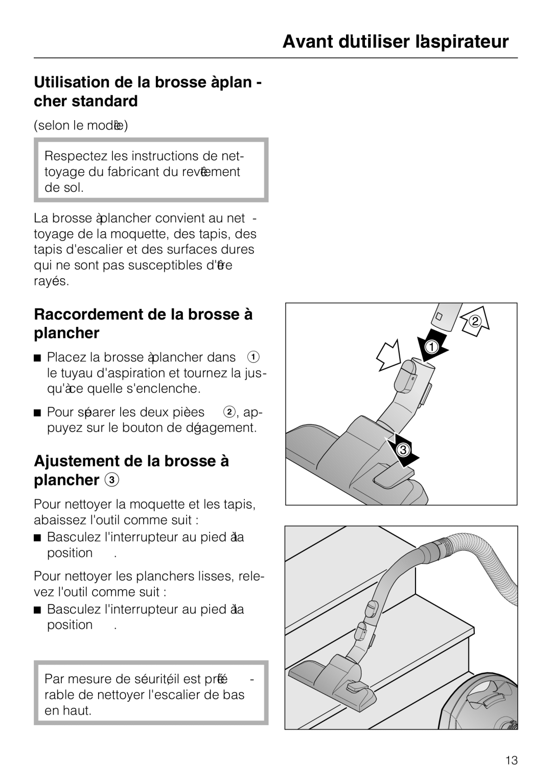 Miele S 2001 manual Utilisation de la brosse à plan- cher standard, Raccordement de la brosse à plancher 