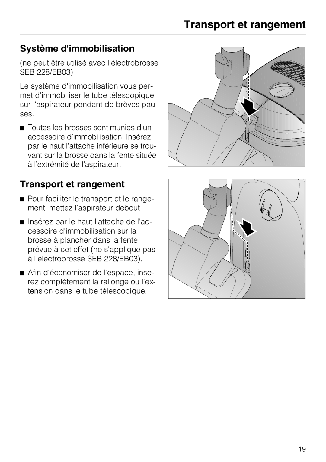 Miele S 2001 manual Transport et rangement, Système dimmobilisation 