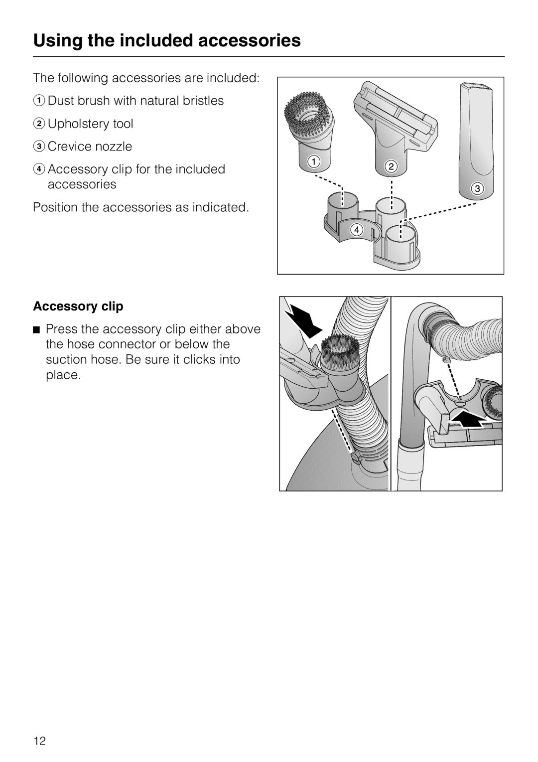 Miele S 2001 manual Using the included accessories, Accessory clip 