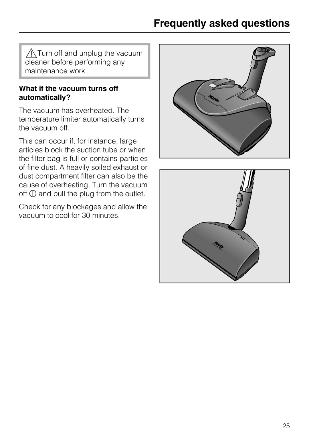 Miele S 2001 manual Frequently asked questions, What if the vacuum turns off automatically? 