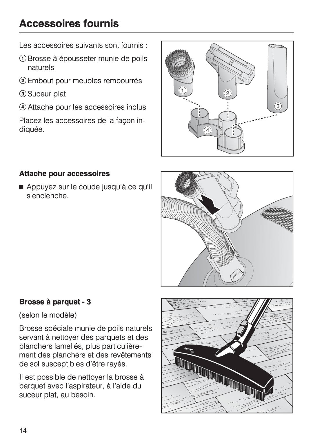 Miele S 2001 manual Accessoires fournis, Attache pour accessoires, Brosse à parquet 
