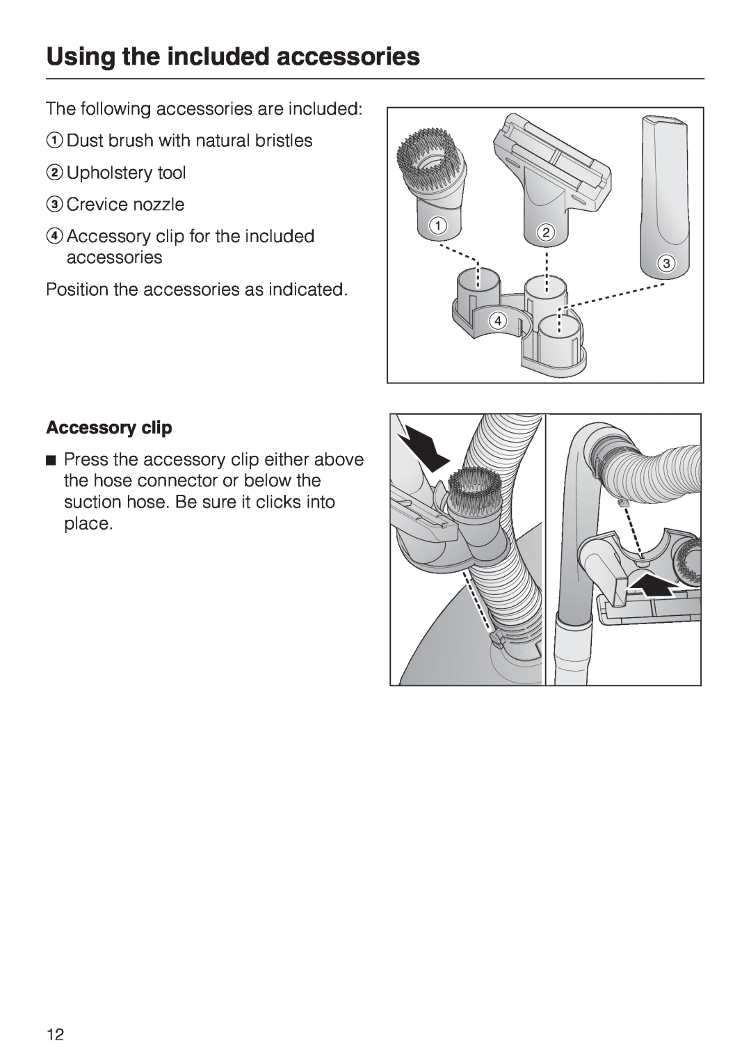 Miele S 2001 manual Using the included accessories, Accessory clip 