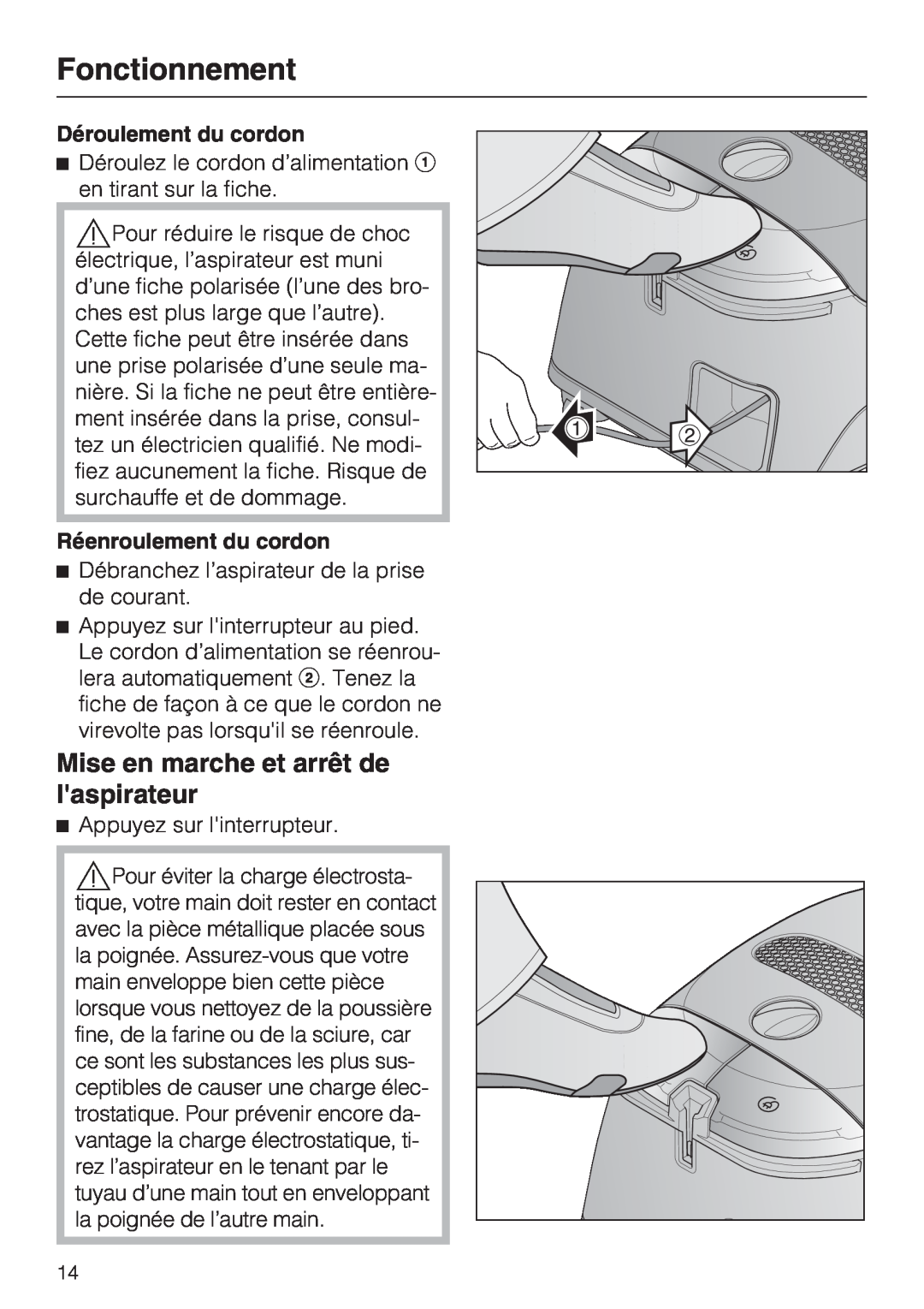 Miele S 2001 manual Mise en marche et arrêt de laspirateur, Déroulement du cordon, Réenroulement du cordon, Fonctionnement 
