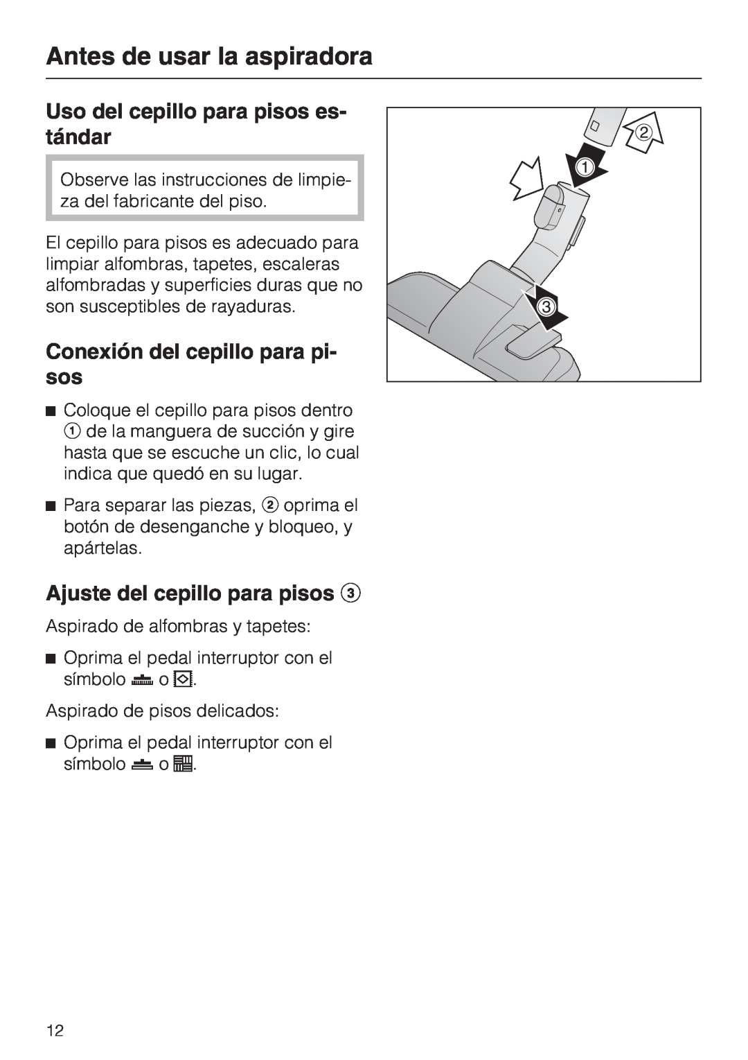 Miele S 2001 manual Uso del cepillo para pisos es- tándar, Conexión del cepillo para pi- sos, Ajuste del cepillo para pisos 