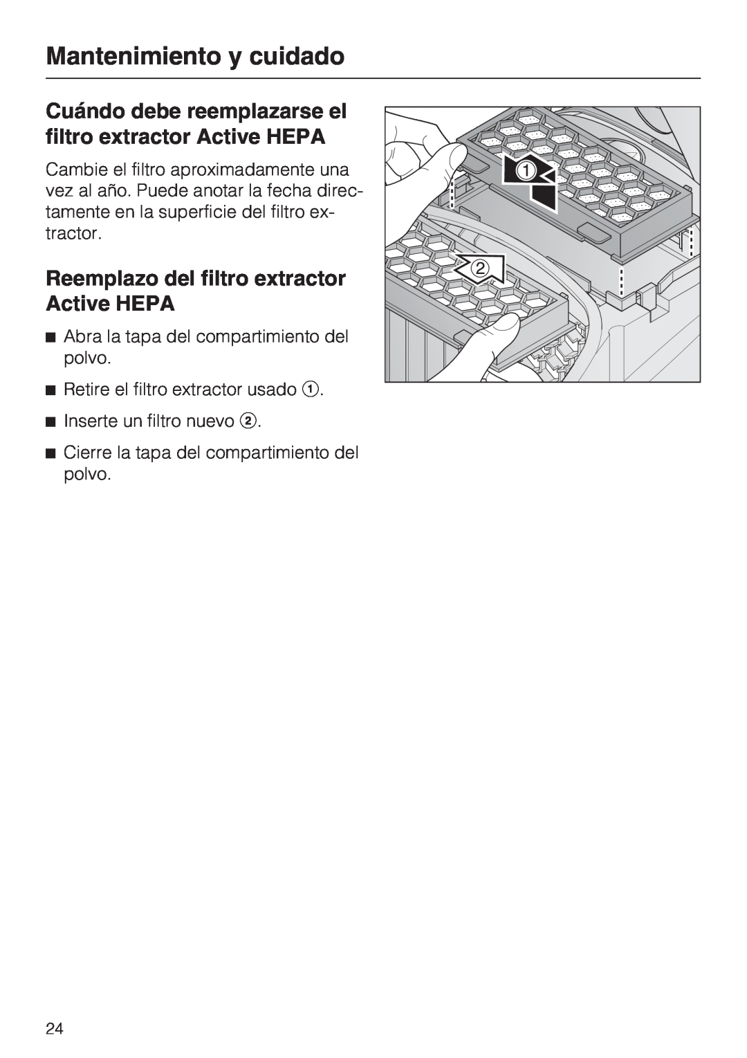 Miele S 2001 manual Reemplazo del filtro extractor Active HEPA, Mantenimiento y cuidado, Retire el filtro extractor usado 