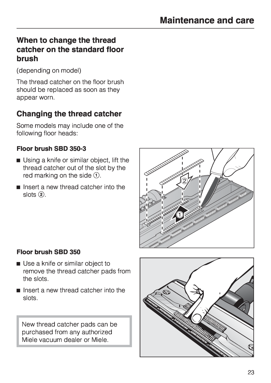 Miele S 2001 manual Changing the thread catcher, Floor brush SBD, Maintenance and care 