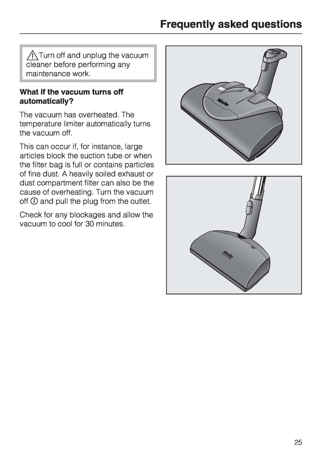 Miele S 2001 manual Frequently asked questions, What if the vacuum turns off automatically? 