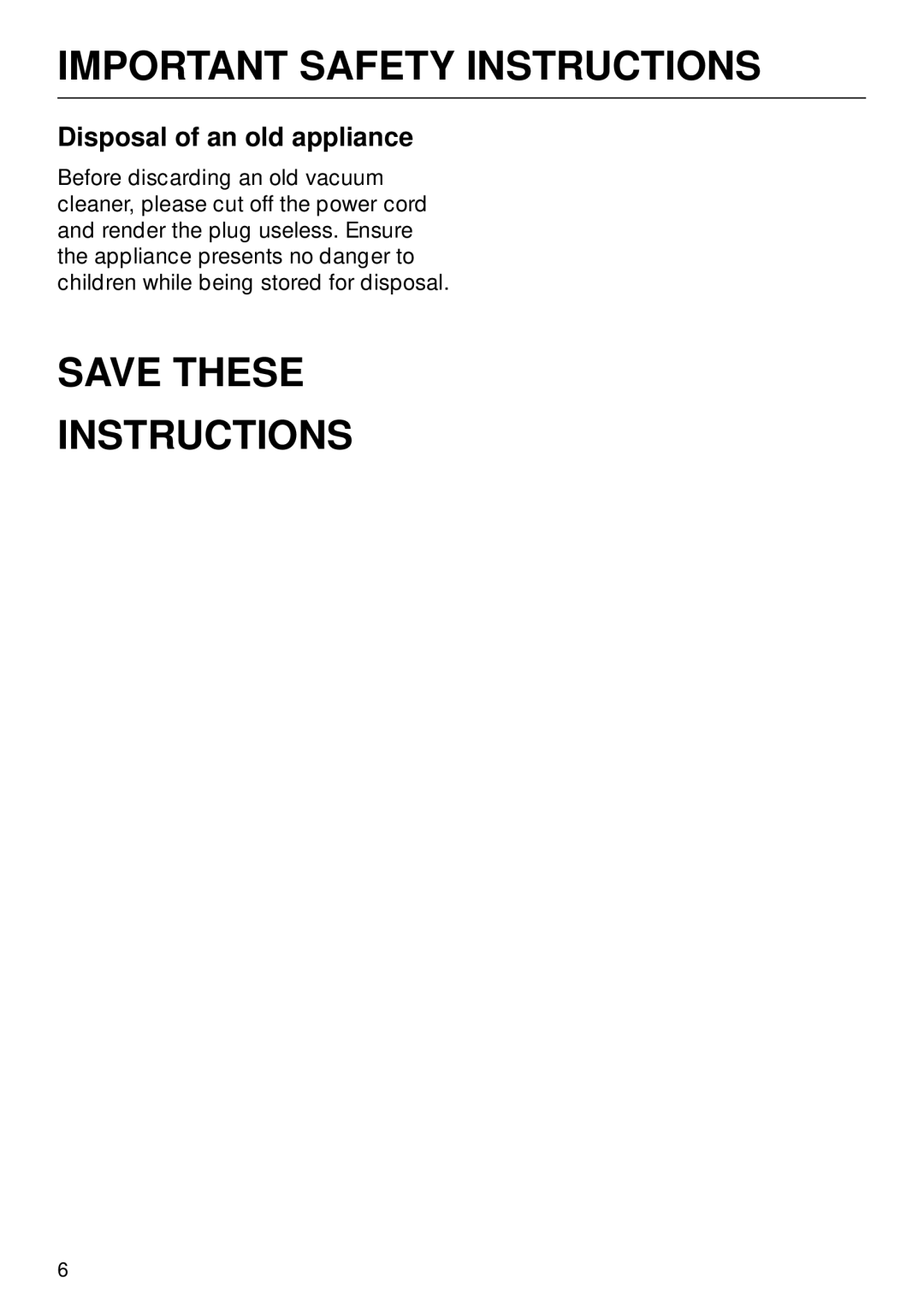 Miele S 252i, S 246i manual Save These Instructions, Disposal of an old appliance 