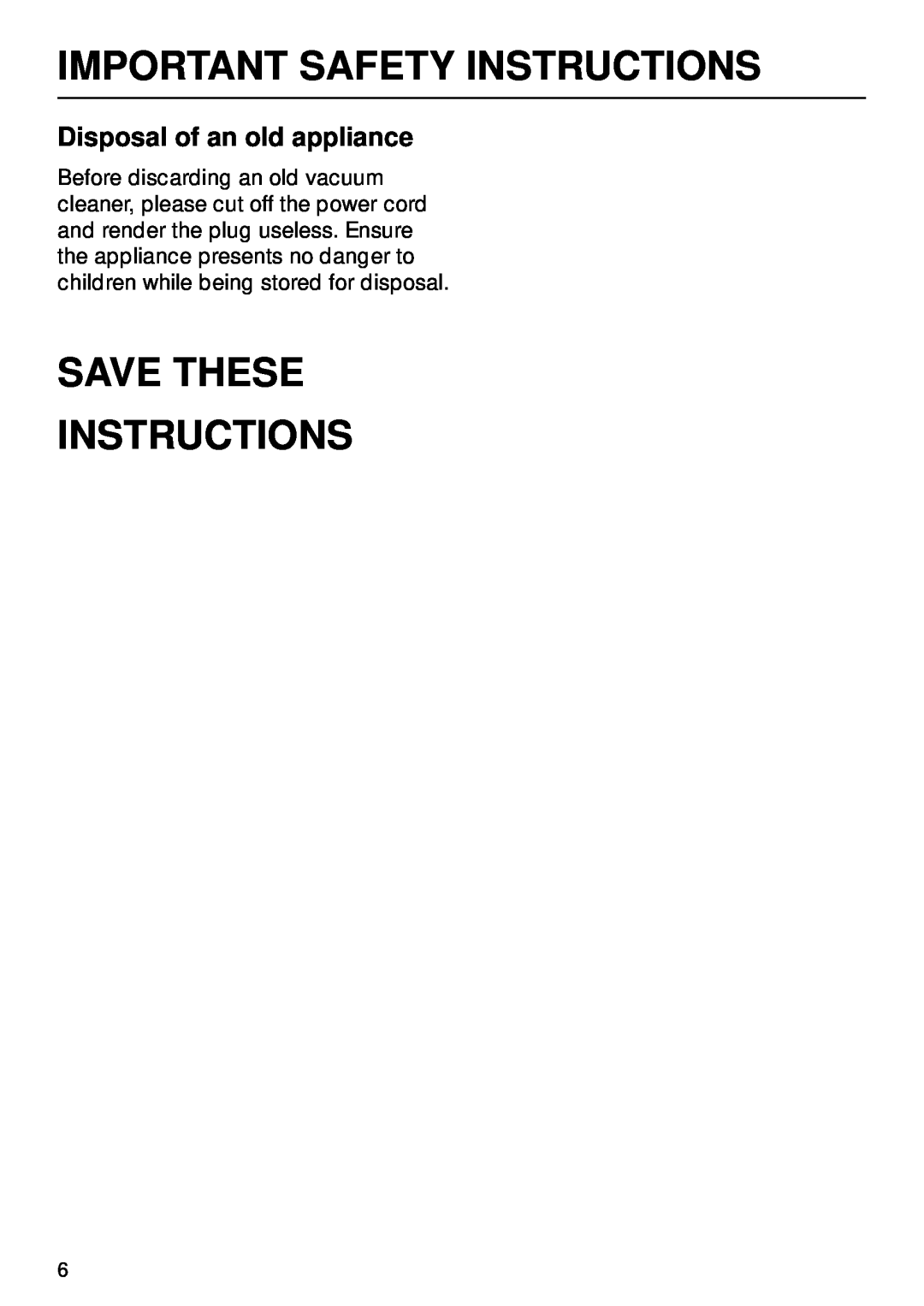 Miele S 252i, S 246i manual Save These Instructions, Disposal of an old appliance, Important Safety Instructions 