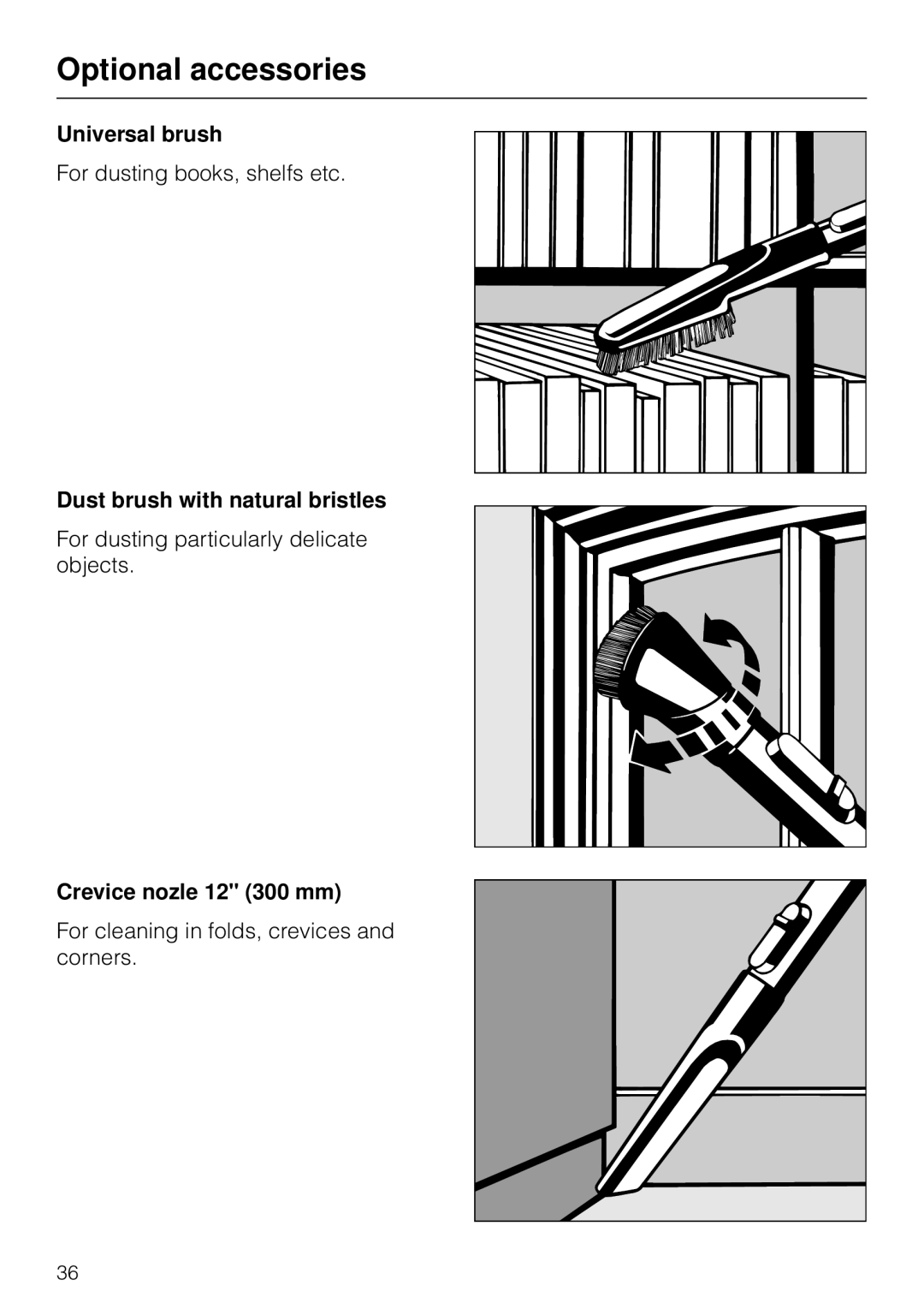 Miele S 300i - S 318i operating instructions Universal brush, Dust brush with natural bristles, Crevice nozle 12 300 mm 