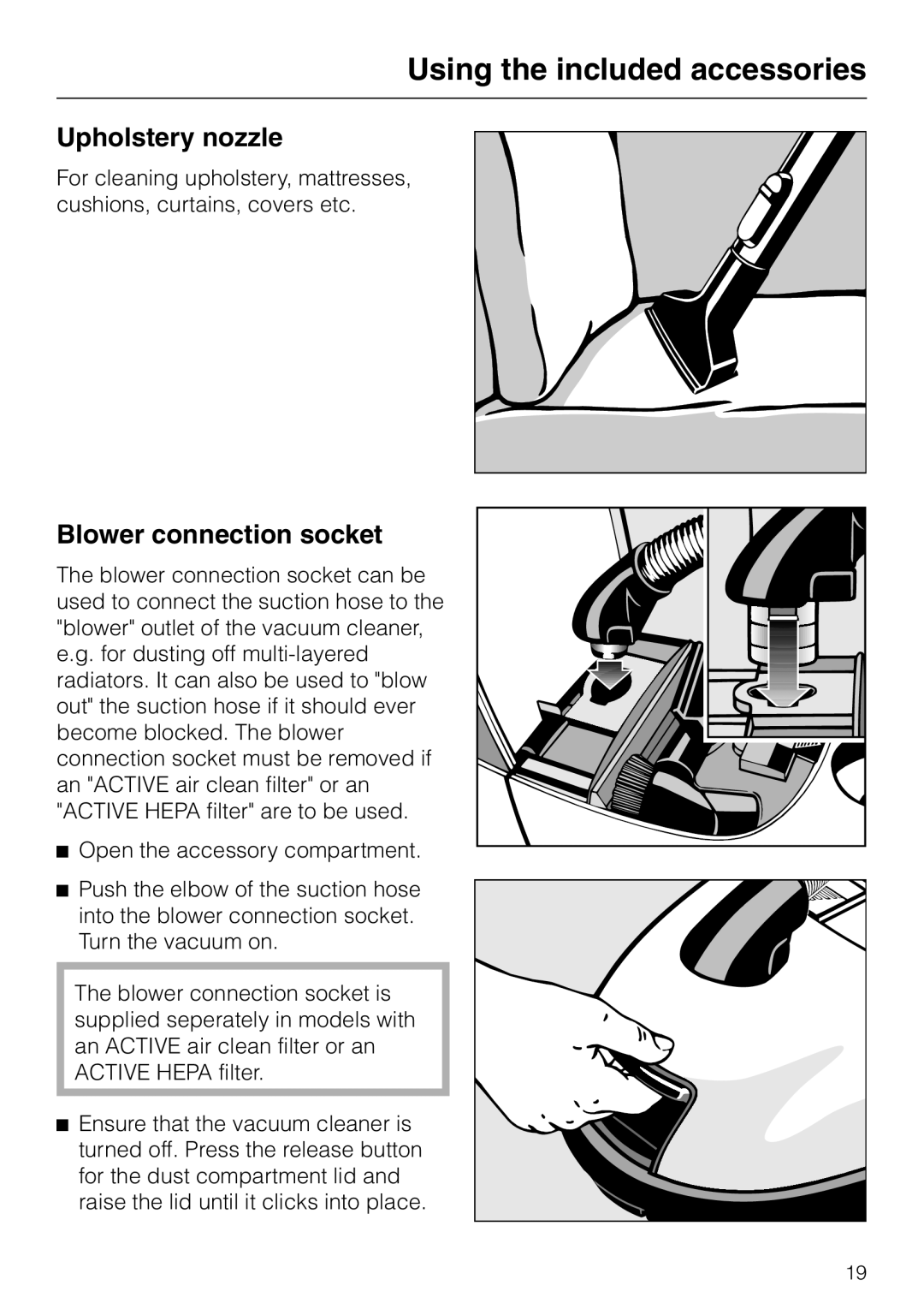 Miele S 300i - S 318i operating instructions Upholstery nozzle, Blower connection socket, Using the included accessories 
