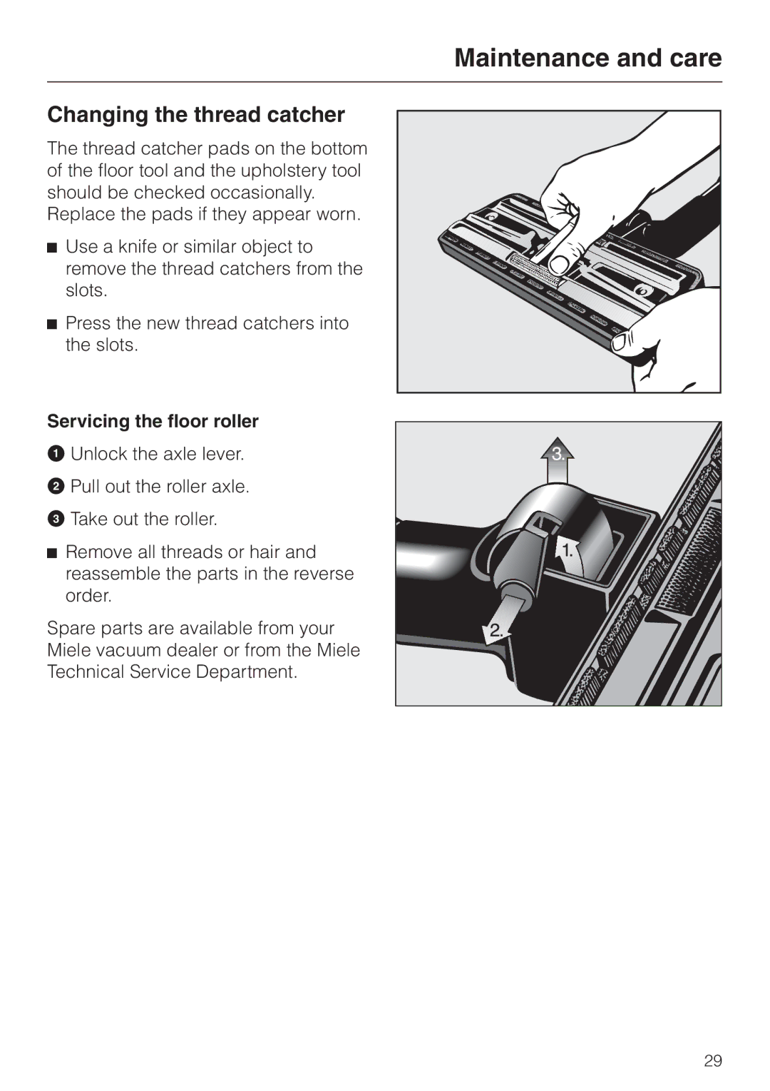 Miele S 300I, S 318I manual Changing the thread catcher, Servicing the floor roller 