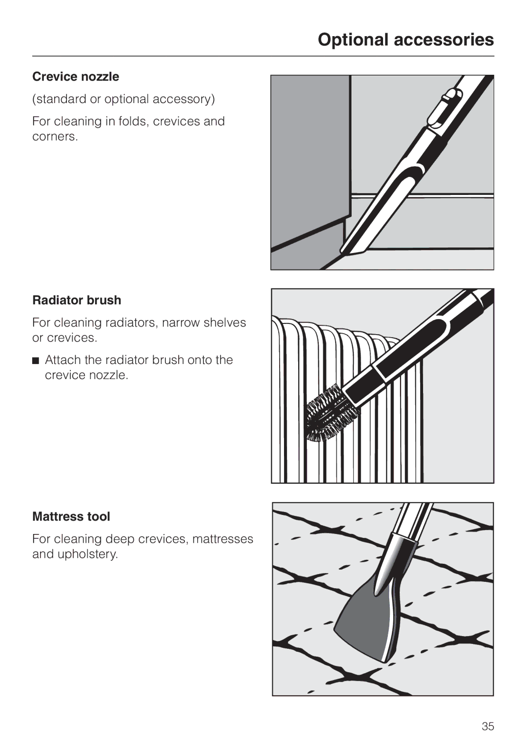 Miele S 300I, S 318I manual Crevice nozzle, Radiator brush, Mattress tool 