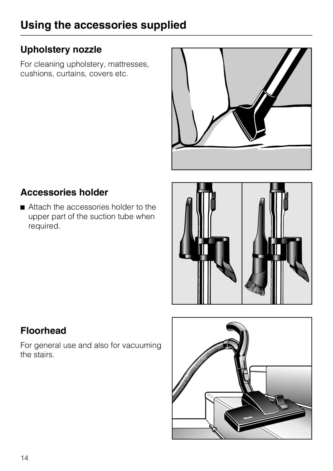 Miele S 4000 Series manual Upholstery nozzle, Accessories holder, Floorhead 