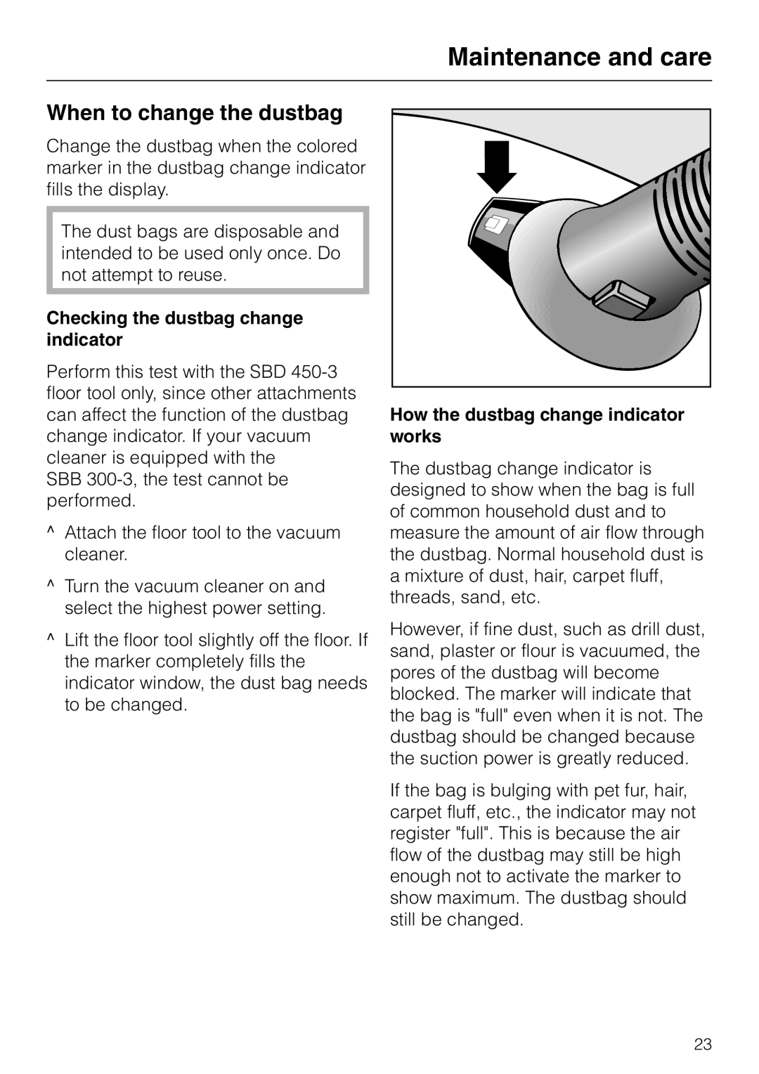 Miele S 4000 When to change the dustbag, Checking the dustbag change indicator, How the dustbag change indicator works 