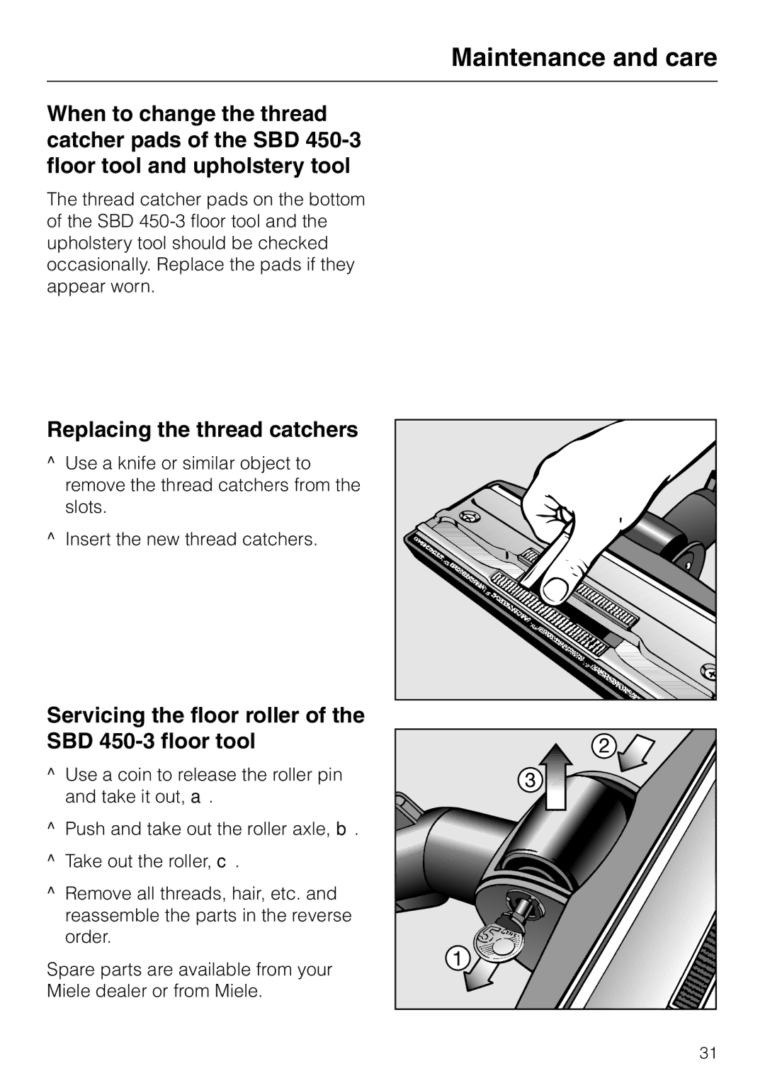 Miele S 4000 manual Replacing the thread catchers, Servicing the floor roller of the SBD 450-3 floor tool 