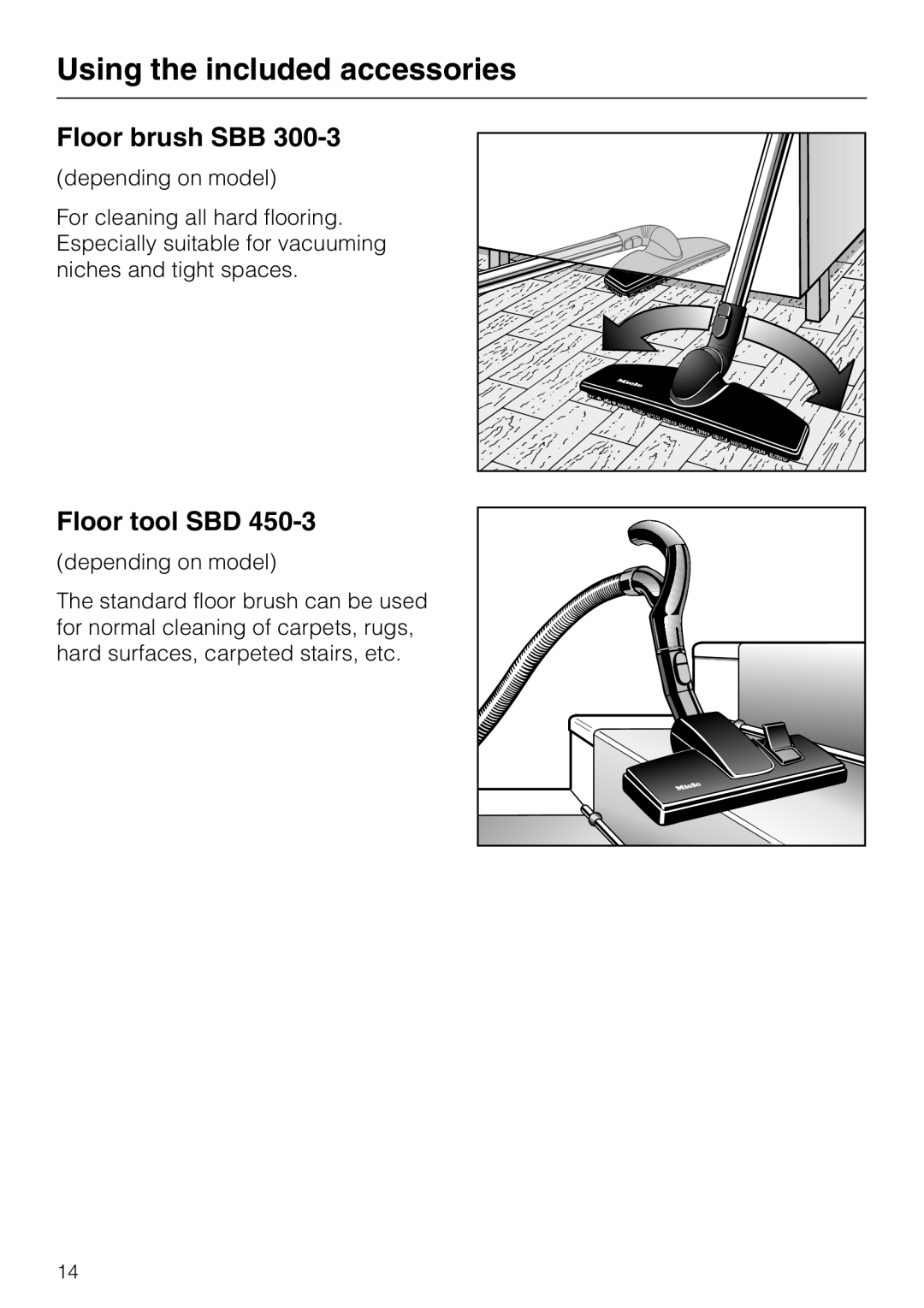 Miele S 4000 manual Using the included accessories, Floor brush SBB, Floor tool SBD, depending on model 