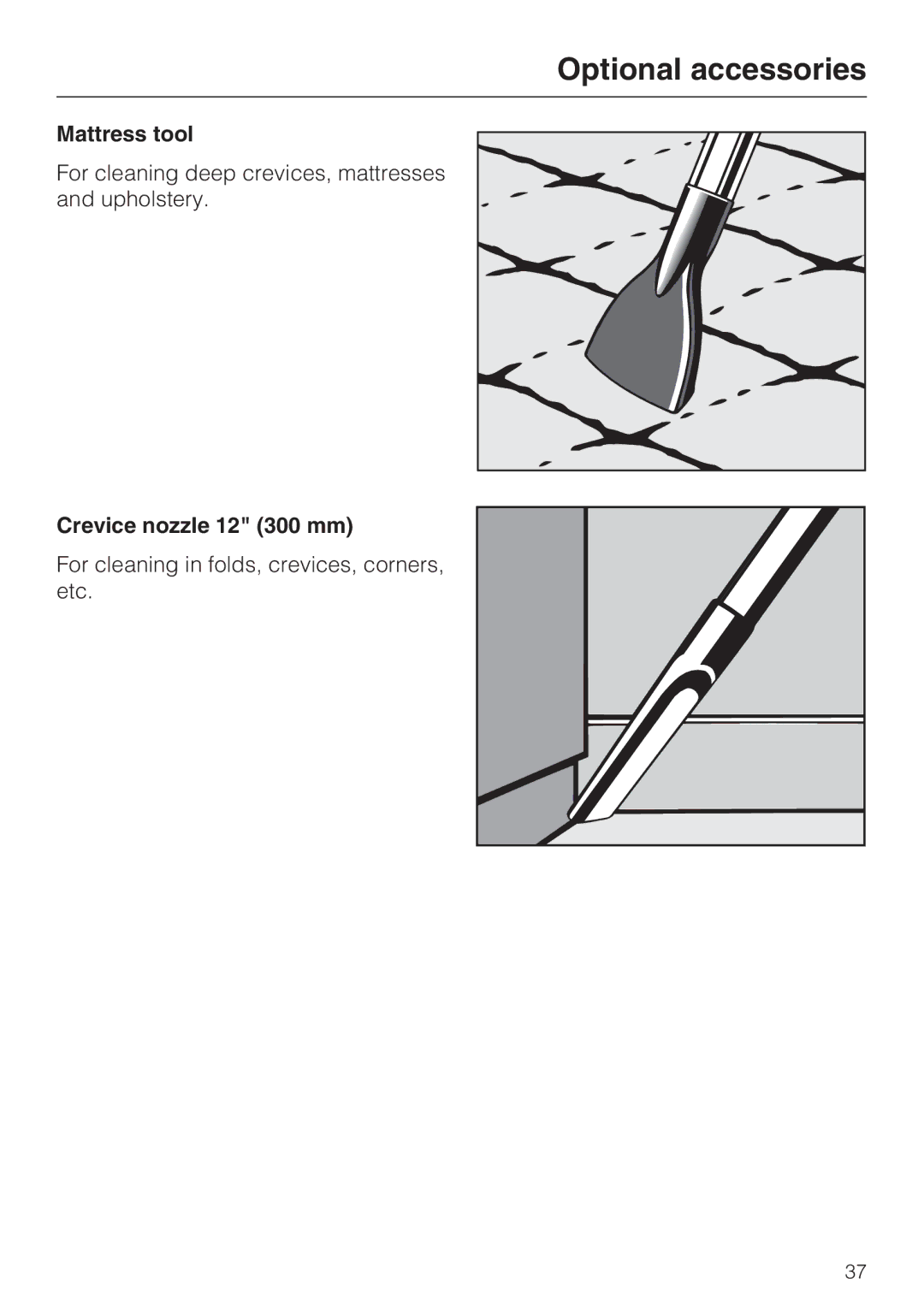 Miele S 4002 manual Mattress tool, Crevice nozzle 12 300 mm 