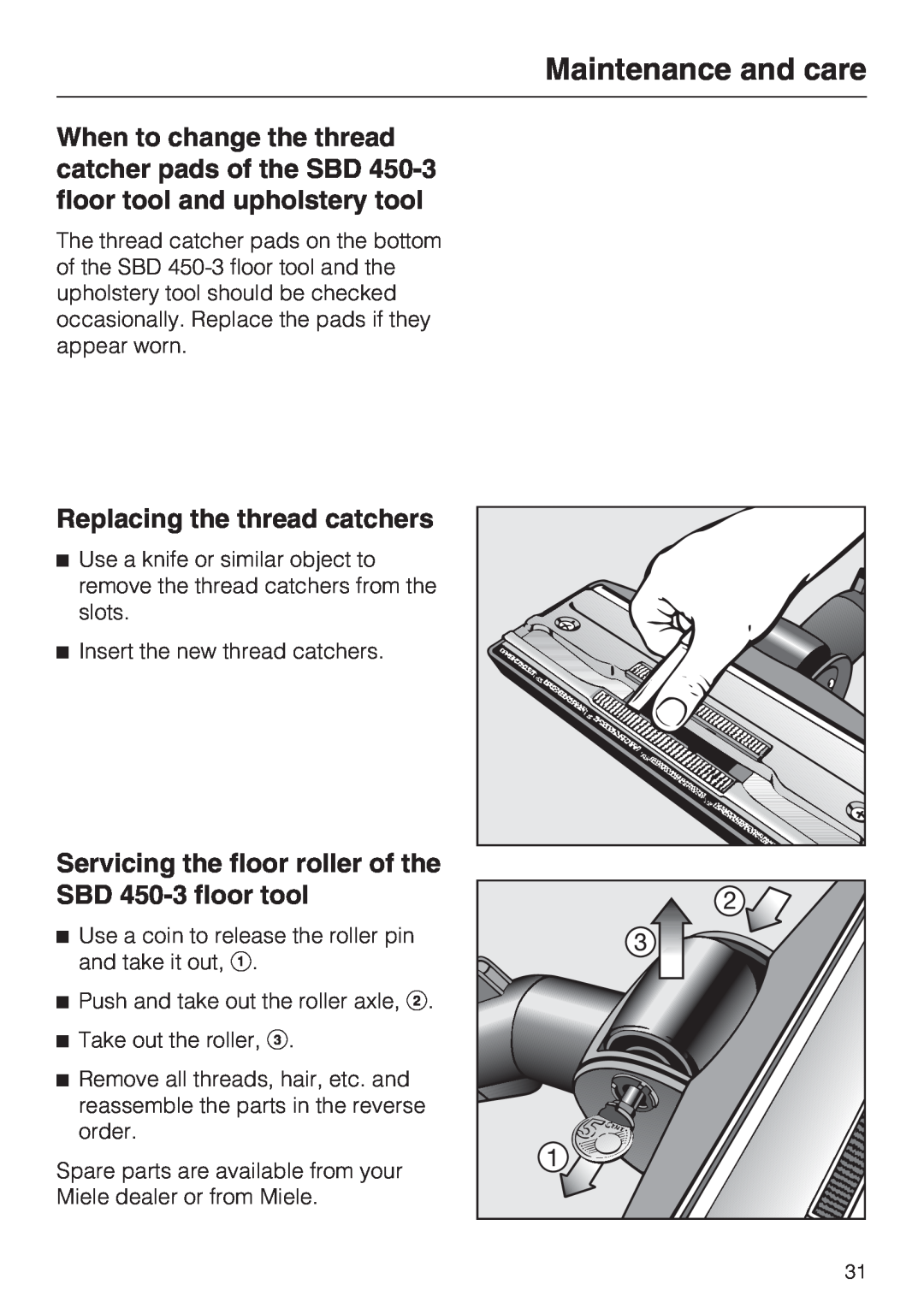 Miele S 4002 manual Maintenance and care, Replacing the thread catchers 