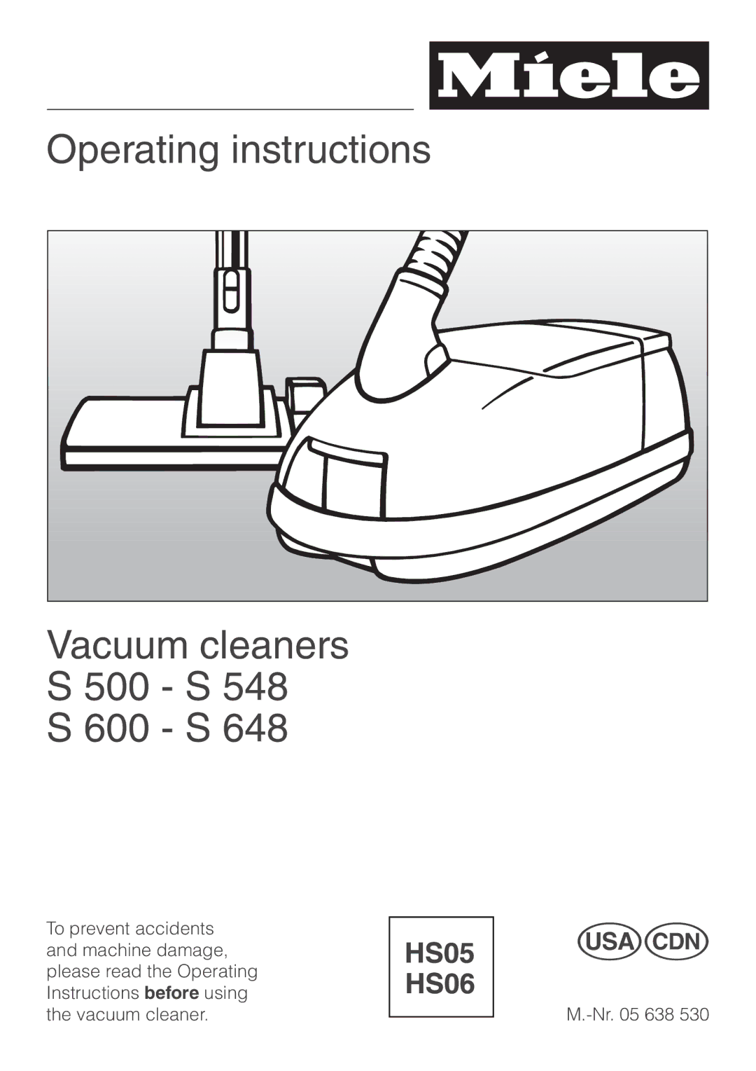 Miele S 600 - S 648, S 500 - S 548 manual Operating instructions Vacuum cleaners S 500 S 600 S 