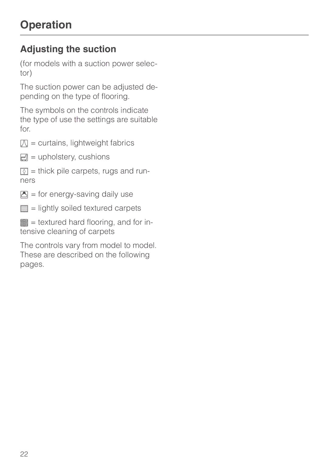 Miele S 500 - S 548, S 600 - S 648 manual Adjusting the suction 