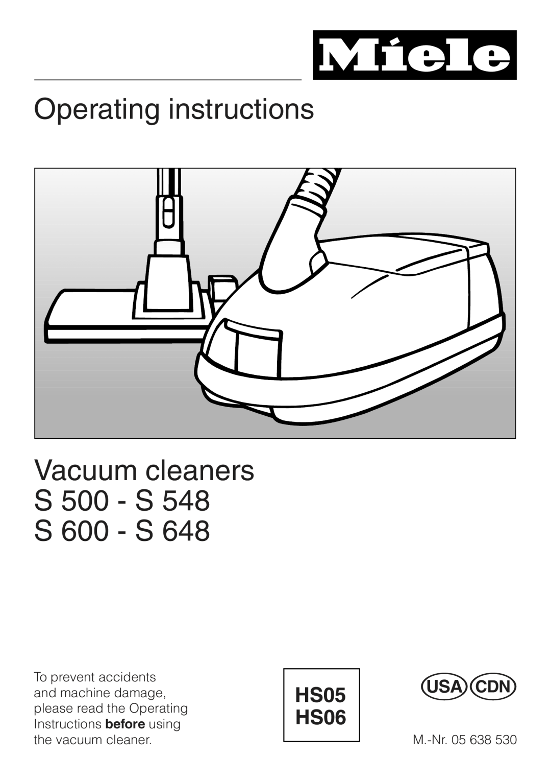 Miele S 600 - S 648, S 500 - S 548 manual Operating instructions, Vacuum cleaners S 500 - S S 600 - S 