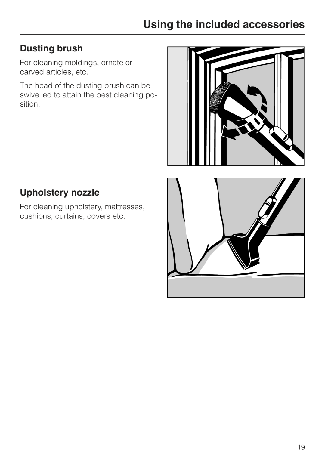 Miele S 600 - S 648, S 500 - S 548 manual Dusting brush, Upholstery nozzle, Using the included accessories 