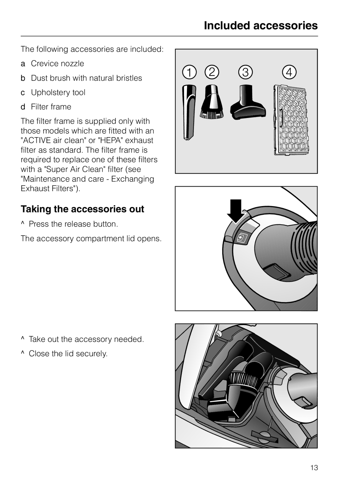 Miele S 5000 operating instructions Included accessories, Taking the accessories out 