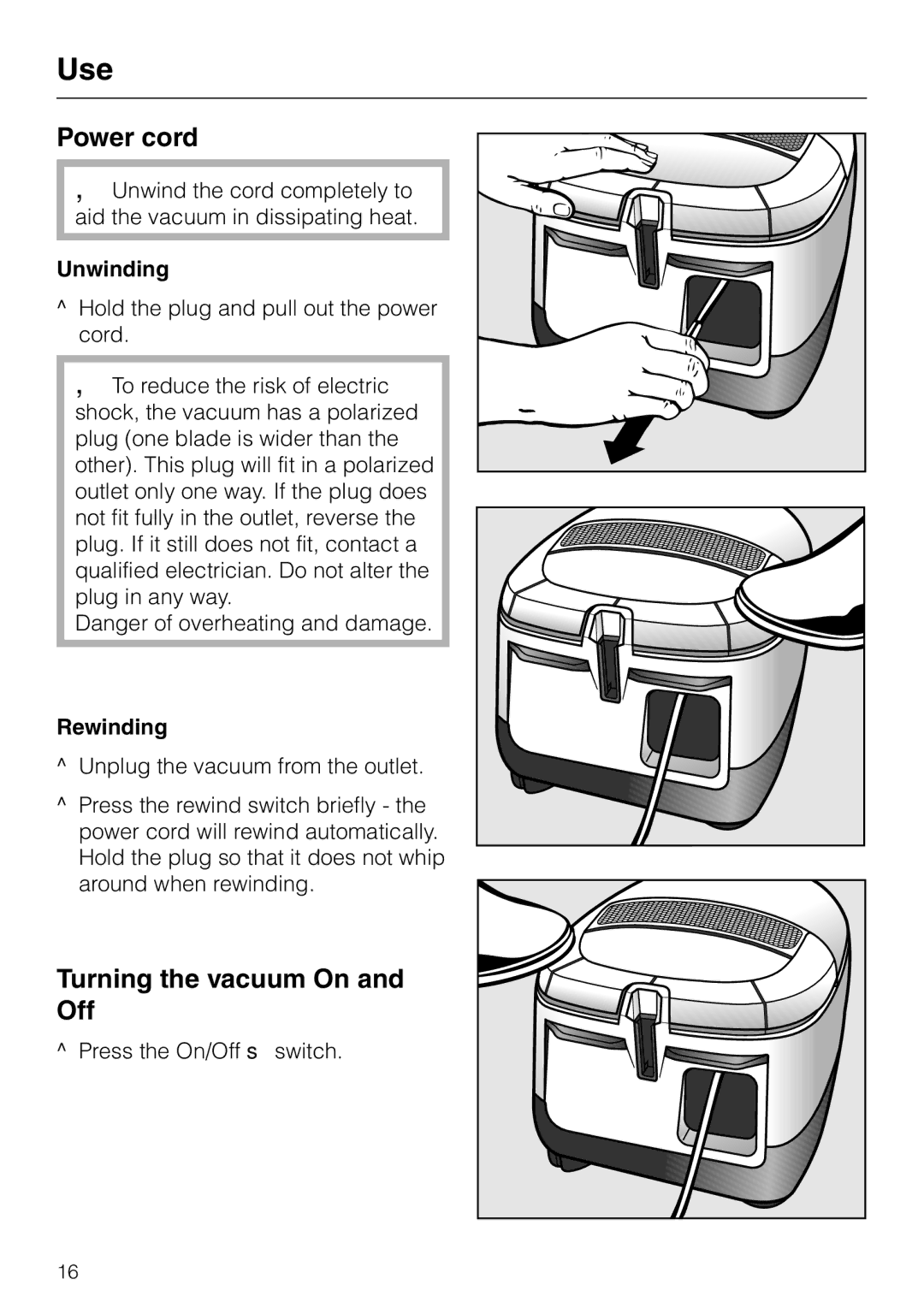 Miele S 5000 operating instructions Use, Power cord, Turning the vacuum On and Off, Unwinding, Rewinding 