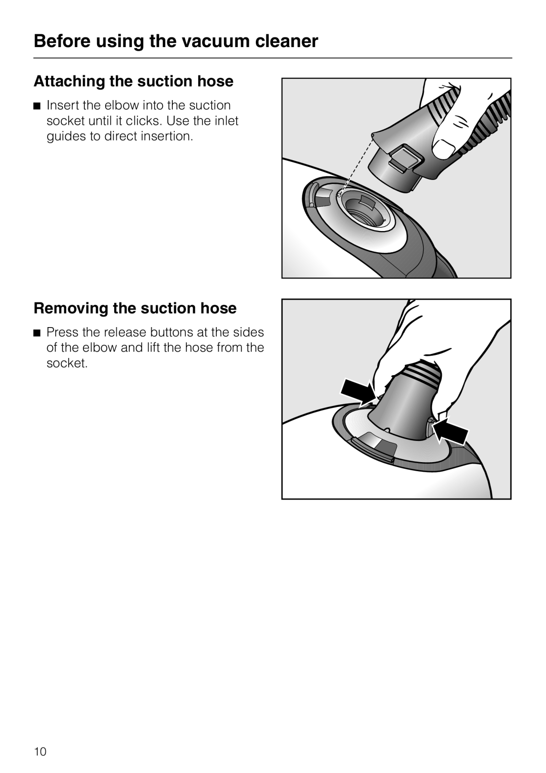 Miele S 5000 operating instructions Before using the vacuum cleaner, Attaching the suction hose, Removing the suction hose 