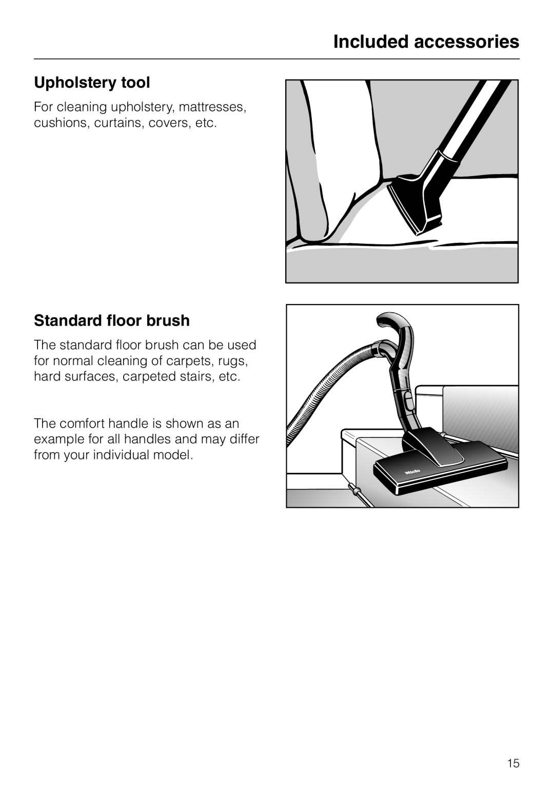 Miele S 5000 operating instructions Upholstery tool, Standard floor brush, Included accessories 