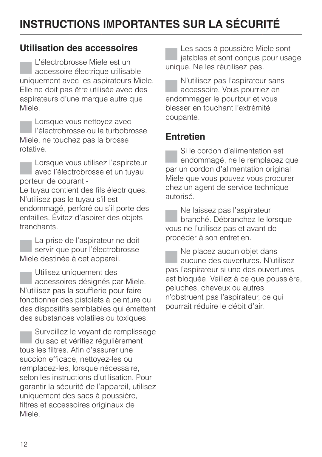 Miele S 558 manual Utilisation des accessoires, Entretien 