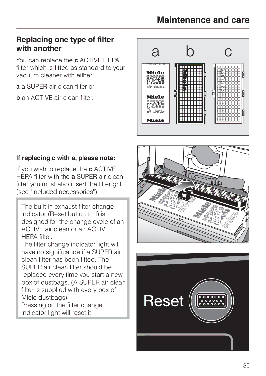 Miele S 558 manual Replacing one type of filter with another, If replacing c with a, please note 