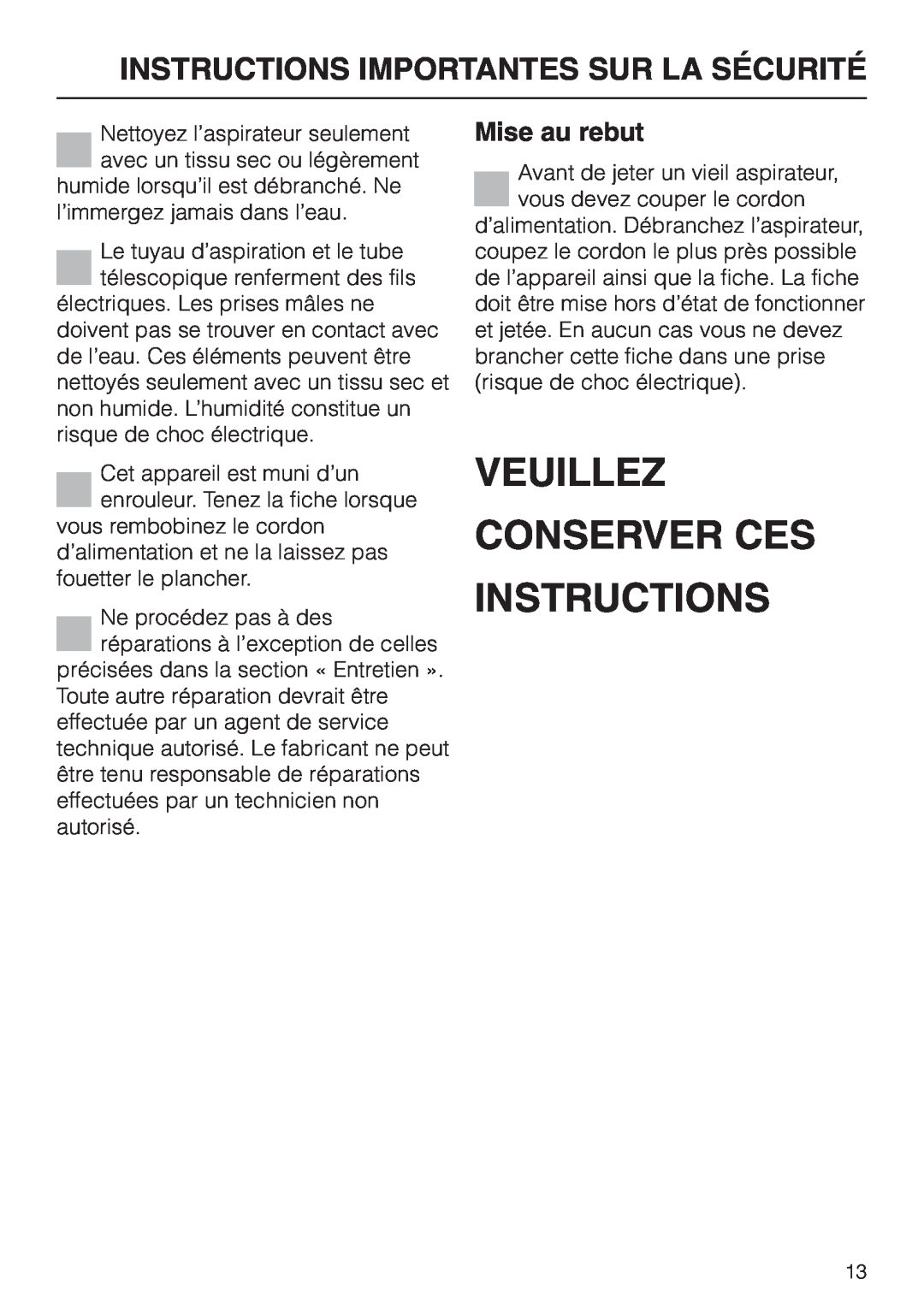 Miele S 558 manual Veuillez Conserver Ces Instructions, Mise au rebut, Instructions Importantes Sur La Sécurité 