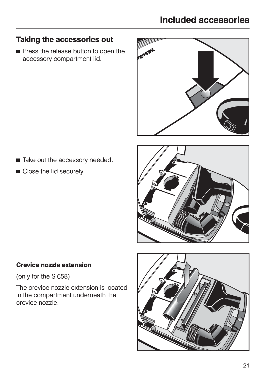 Miele S 558 manual Taking the accessories out, Included accessories, Crevice nozzle extension 