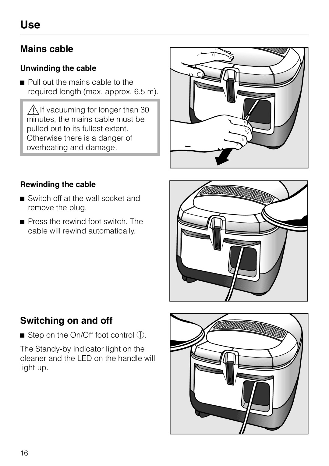 Miele S 5980 manual Use, Mains cable, Switching on and off, Unwinding the cable, Rewinding the cable 