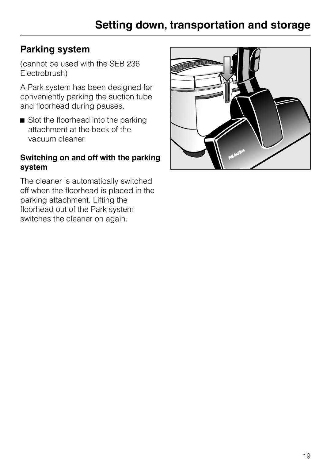 Miele S 5980 manual Setting down, transportation and storage, Parking system, Switching on and off with the parking system 