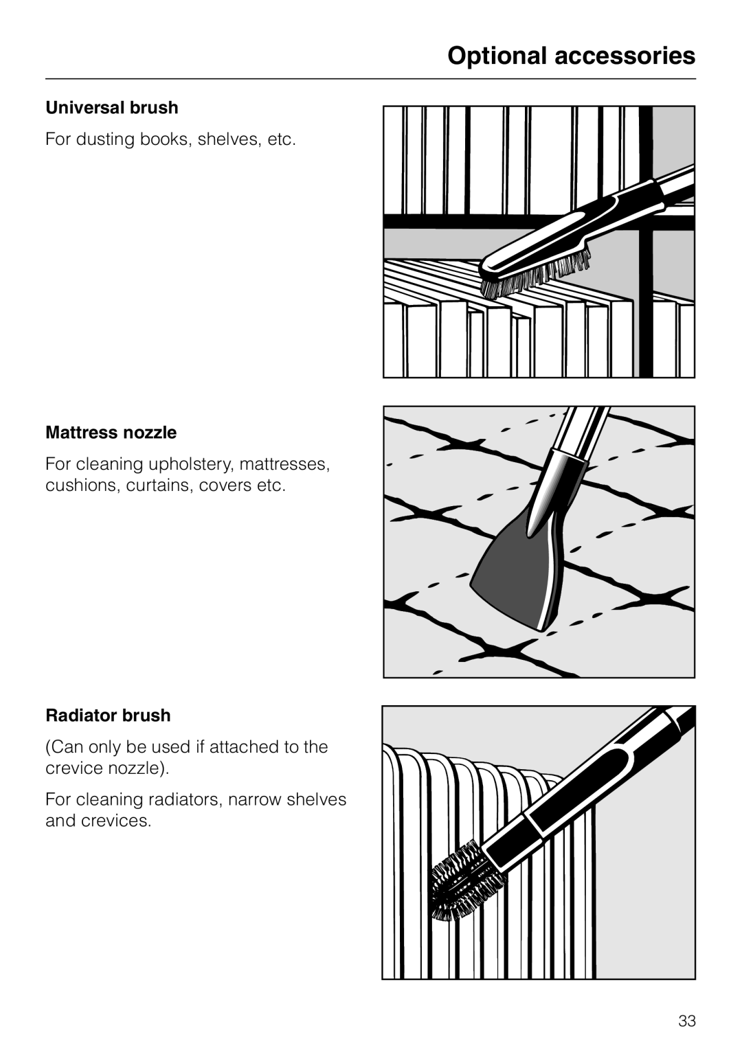 Miele S 5980 manual Universal brush, Mattress nozzle, Radiator brush 
