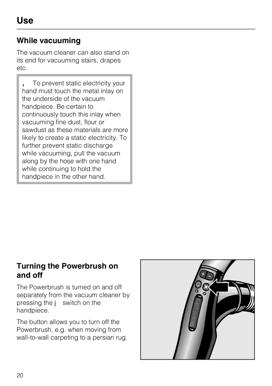 Miele S 5980 operating instructions While vacuuming, Turning the Powerbrush on and off 