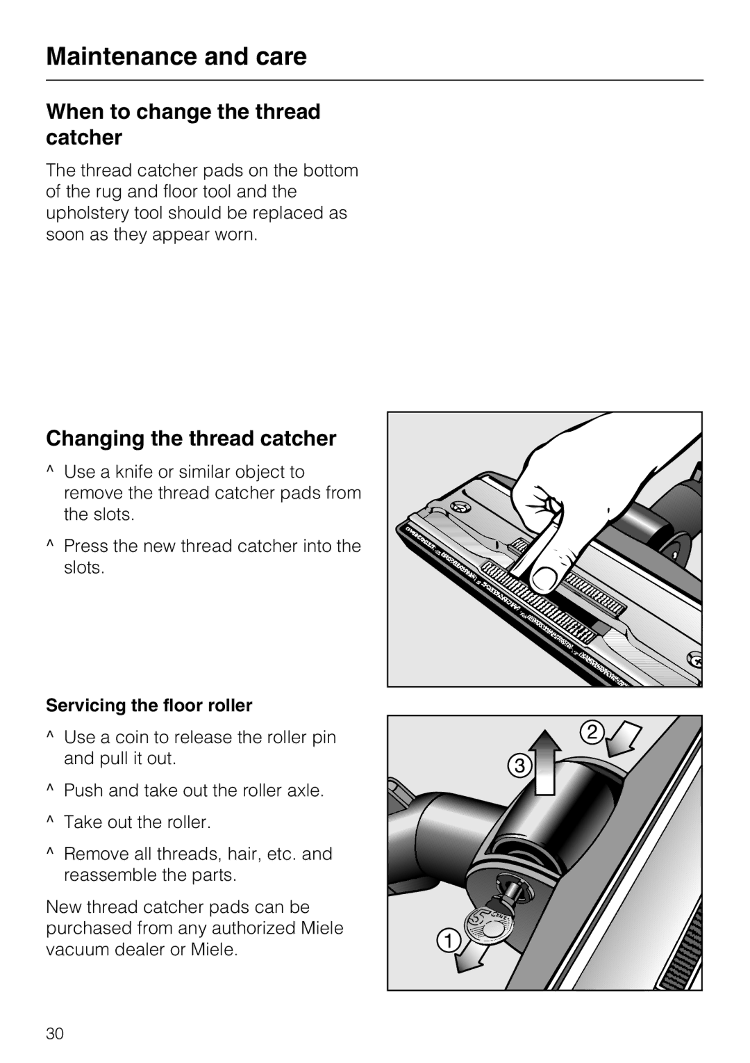 Miele S 5980 When to change the thread catcher, Changing the thread catcher, Servicing the floor roller 