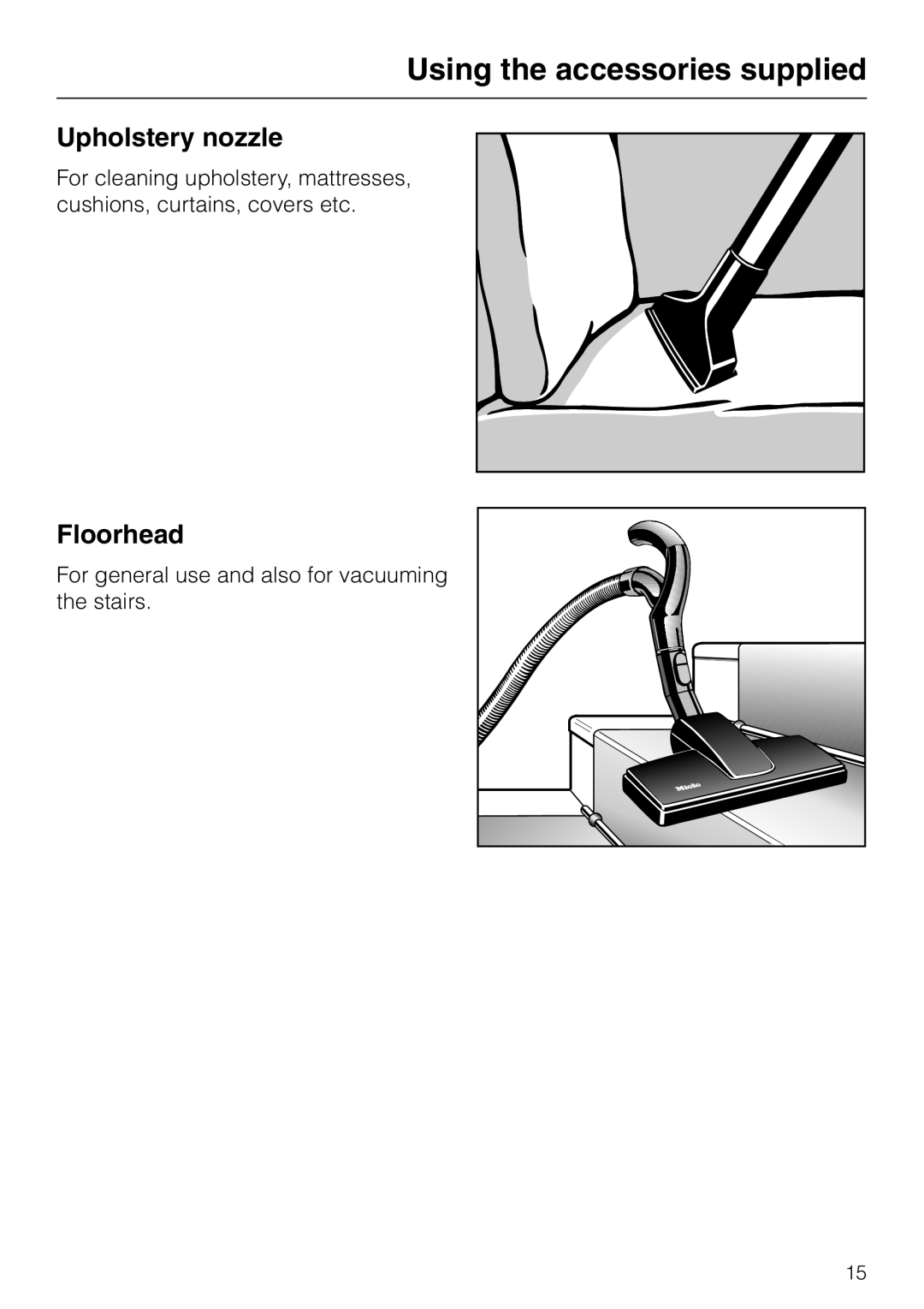 Miele S 5980 manual Upholstery nozzle, Floorhead, Using the accessories supplied 
