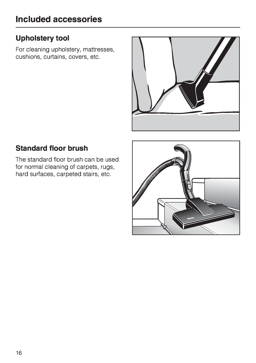 Miele S 5980 operating instructions Upholstery tool, Standard floor brush, Included accessories 