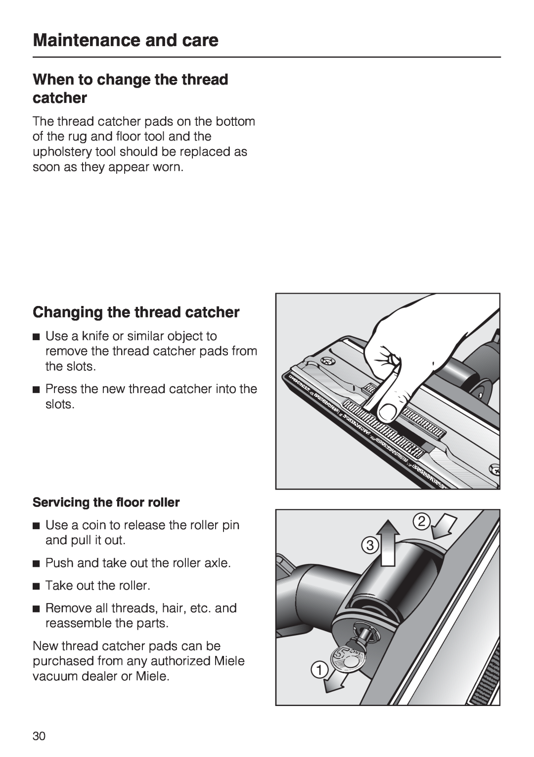 Miele S 5980 operating instructions When to change the thread catcher, Changing the thread catcher, Maintenance and care 
