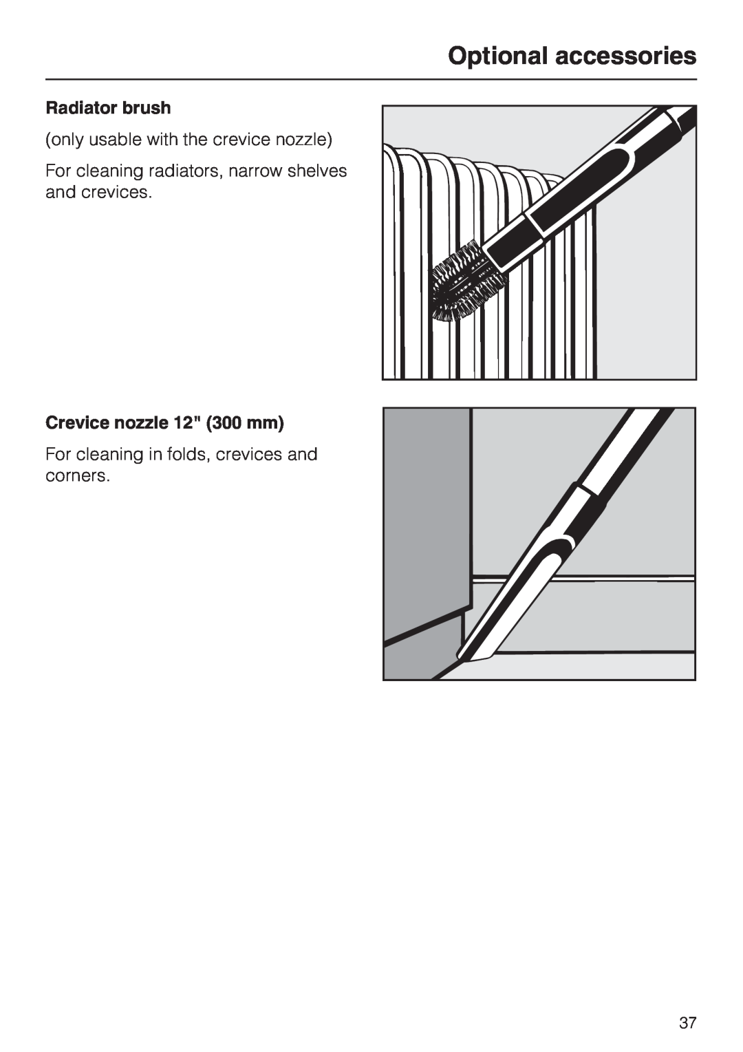 Miele S 5980 Optional accessories, Radiator brush, only usable with the crevice nozzle, Crevice nozzle 12 300 mm 