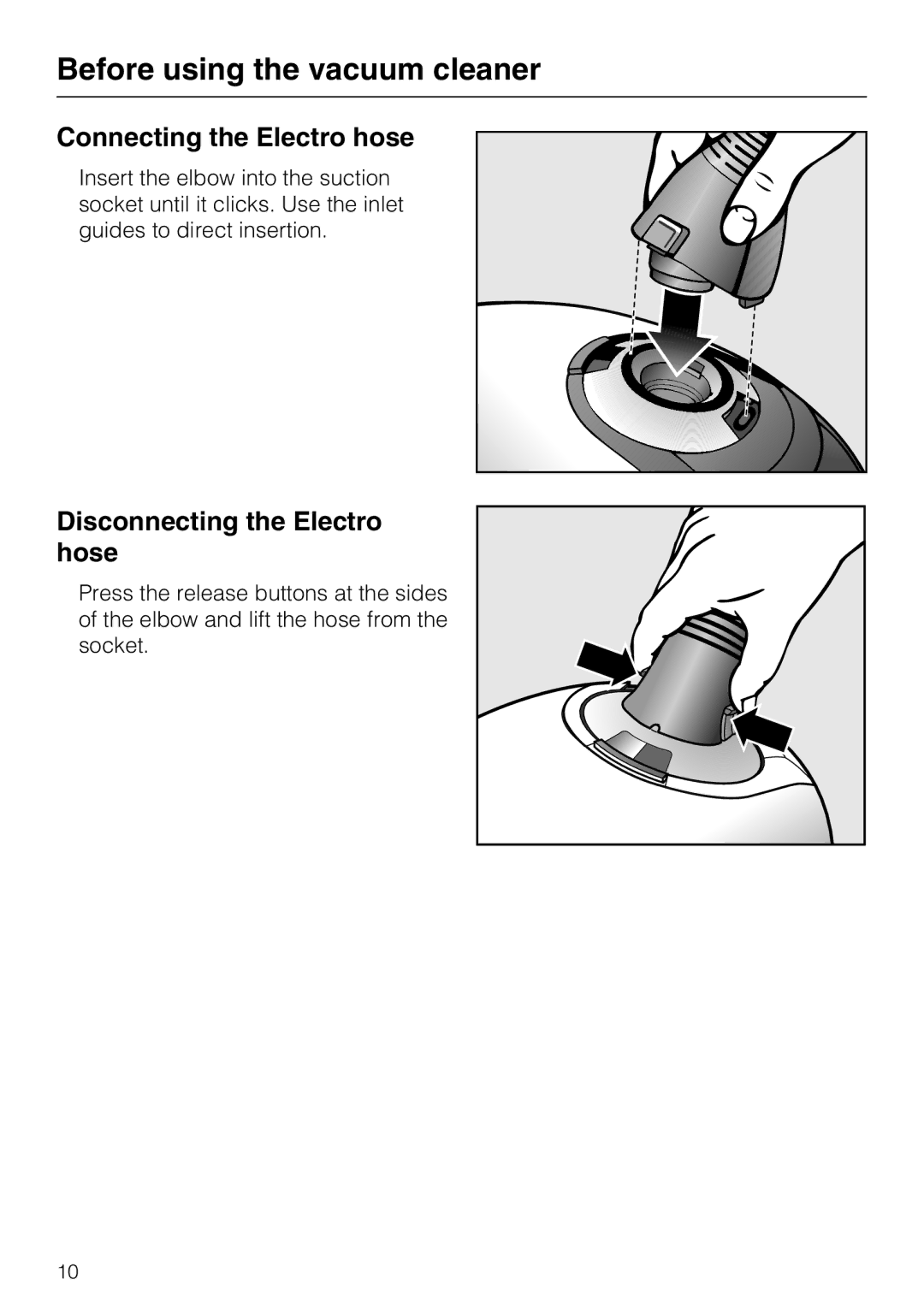 Miele S 5981 manual Before using the vacuum cleaner, Connecting the Electro hose, Disconnecting the Electro hose 