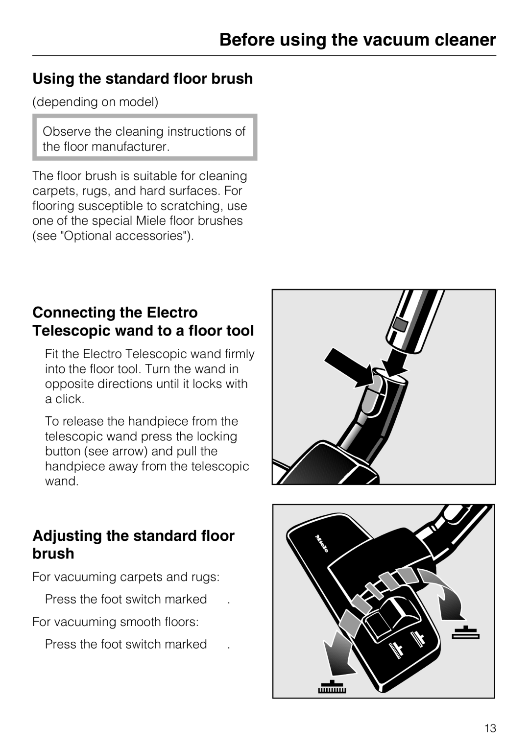 Miele S 5981 manual Using the standard floor brush, Connecting the Electro Telescopic wand to a floor tool 