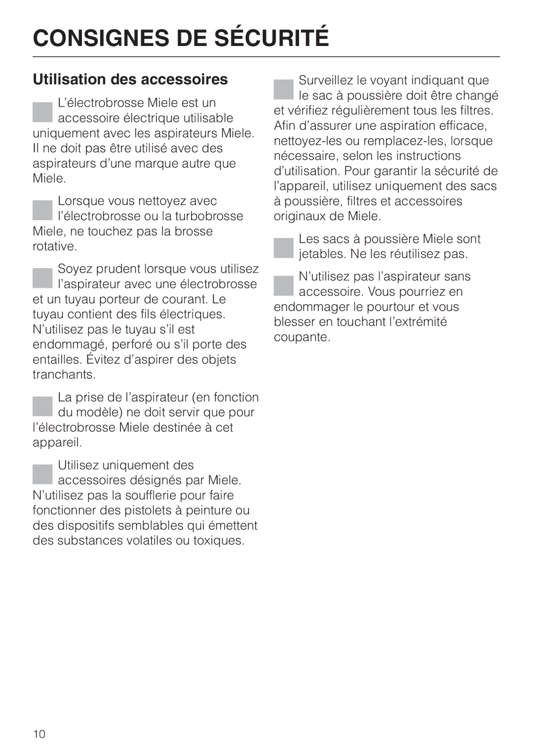 Miele S 548, S 600, S 648, S 500 operating instructions Utilisation des accessoires 