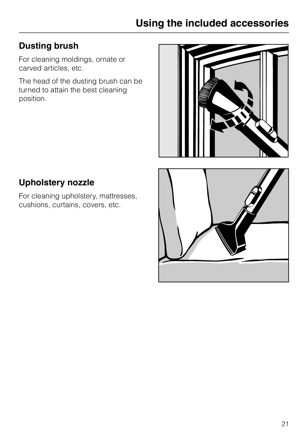 Miele S 648, S 600, S 548, S 500 operating instructions Using the included accessories, Dusting brush, Upholstery nozzle 