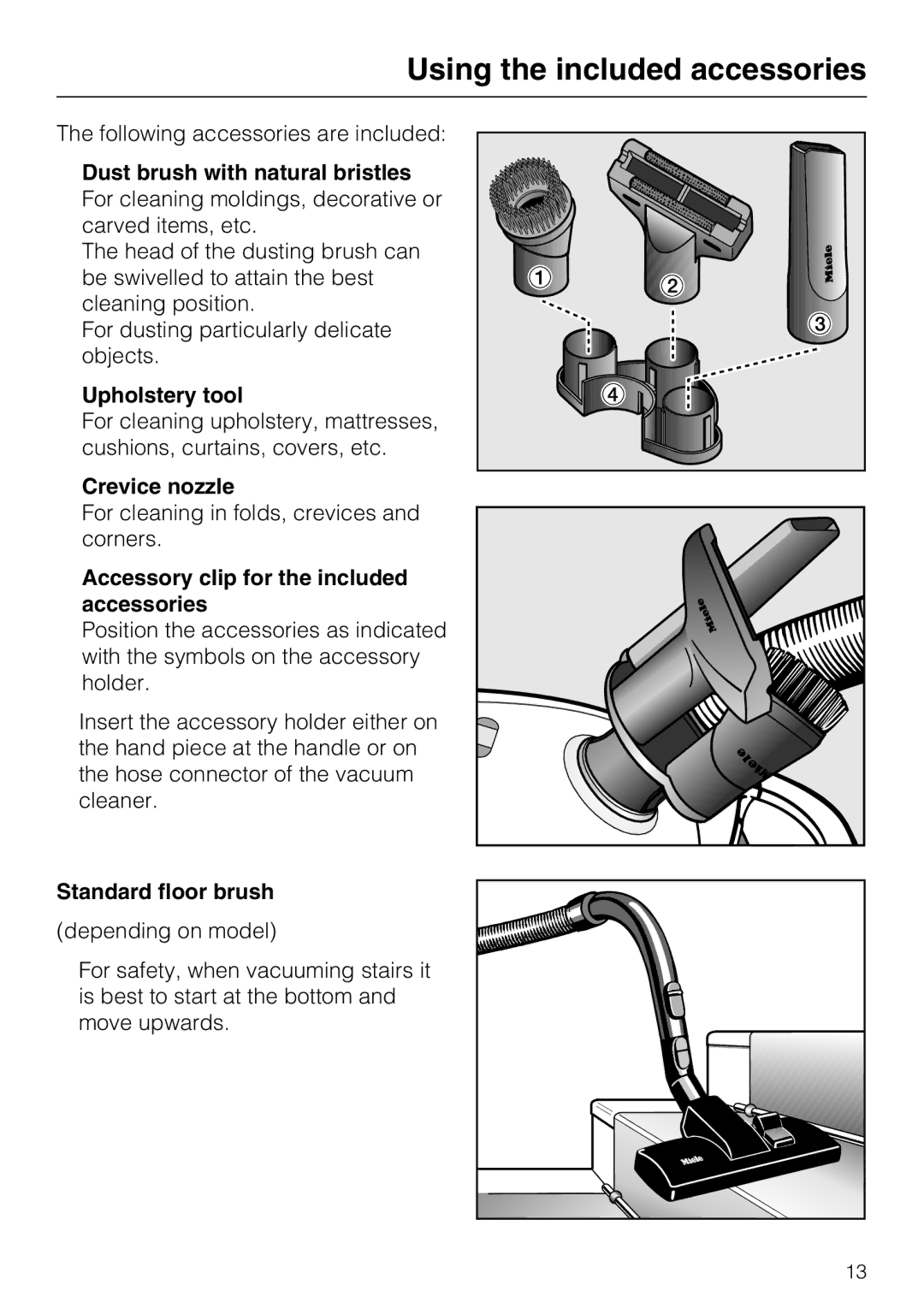 Miele S 6000 Using the included accessories, Upholstery tool, Crevice nozzle, Accessory clip for the included accessories 